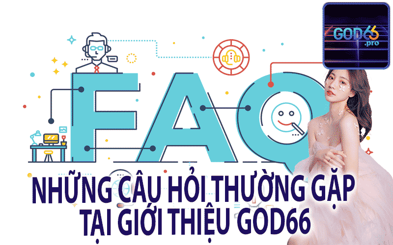 Những Câu Hỏi Thường Gặp Tại Giới Thiệu Gd66