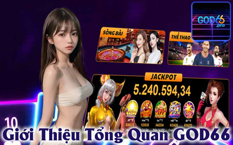 Giới Thiệu Tổng Quan Nhà Cái God66